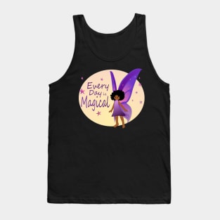 Every Day is Magical - Fairy Tank Top